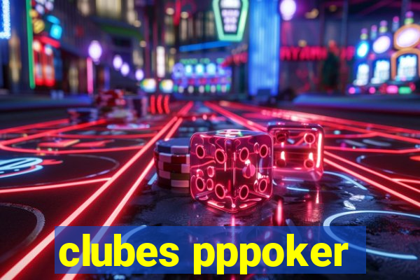 clubes pppoker